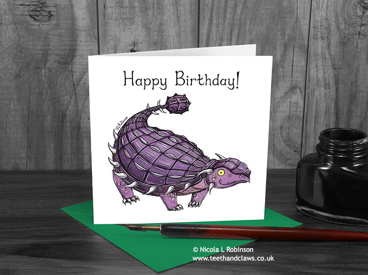 Dinosaur Happy Birthday Card - Ankylosaurus © Nicola L Robinson | Teeth and Claws